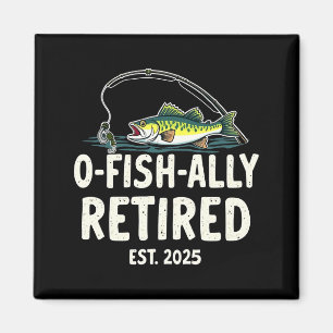 Offishally Retired Est 2025 Retirement Fisher Dad Magnet
