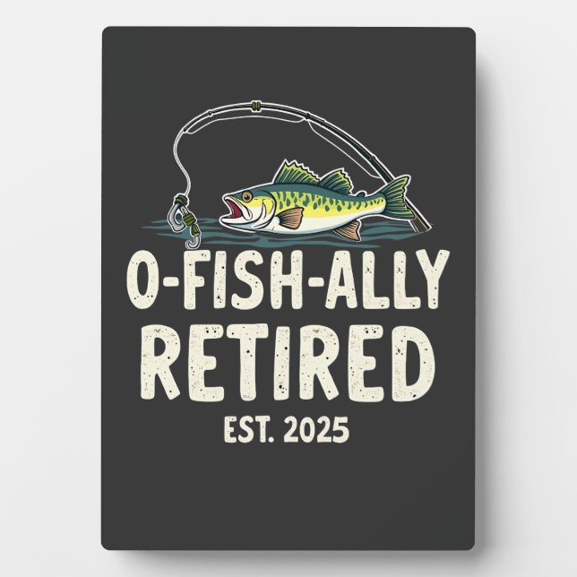 Offishally Retired Est. 2025 Retirement Fisher Dad Plaque (Front)