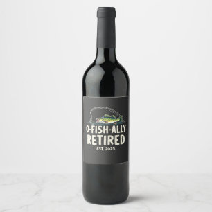 Offishally Retired Est. 2025 Retirement Fisher Dad Wine Label