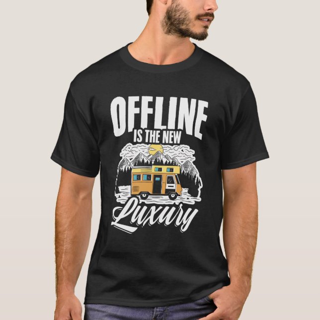 Offline Is The New Luxury Camping Tent For Campers T-Shirt (Front)