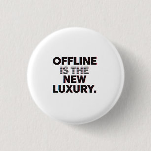 Offline Is The New Luxury: Digital Detox Quote 3 Cm Round Badge