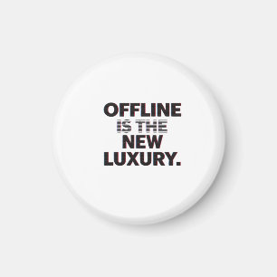 Offline Is The New Luxury: Digital Detox Quote Magnet