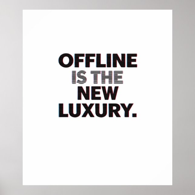 Offline Is The New Luxury: Digital Detox Quote Poster (Front)