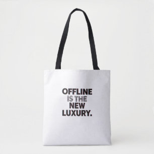 Offline Is The New Luxury: Digital Detox Quote Tote Bag