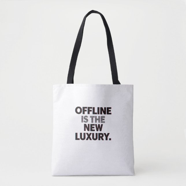 Offline Is The New Luxury: Digital Detox Quote Tote Bag (Front)