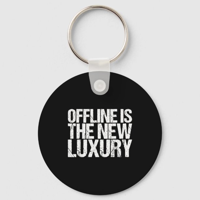 Offline Is The New Luxury Shirt Funny Saying  Key Ring (Front)
