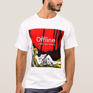Offline Is The New Luxury T-Shirt