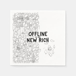 Offline is the New Rich Napkin