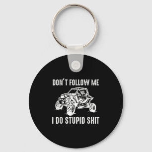 Offroad Utv Funny Sxs Don't Follow Me I Do Stud Th Key Ring