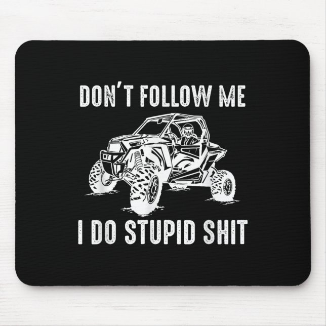 Offroad Utv Funny Sxs Don't Follow Me I Do Stud Th Mouse Mat (Front)