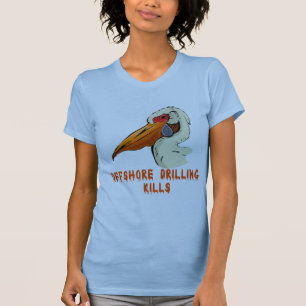 Offshore Drilling Kills Wildlife Tshirts