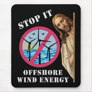 Offshore Wind Energy Stop it Jesus Mouse Mat