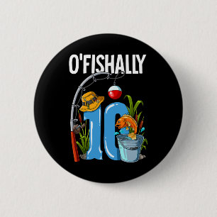 O'fishally 10 Years Old 10th Birthday Fishing 6 Cm Round Badge