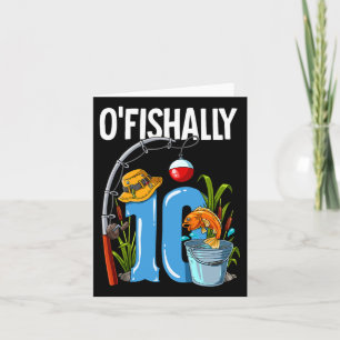 O'fishally 10 Years Old 10th Birthday Fishing Card