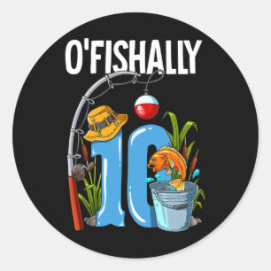 O'fishally 10 Years Old 10th Birthday Fishing  Classic Round Sticker
