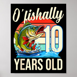 O'fishally 10 years old fishing birthday theme poster