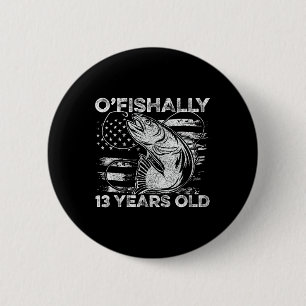 Ofishally 13 Year Old Shirt 13th Birthday Fishing 6 Cm Round Badge