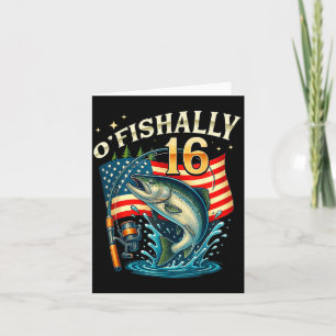 O'fishally 16 Years Old Fishing 16th Birthday Boys Card