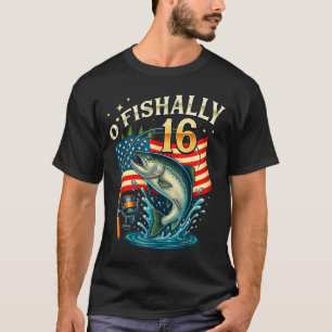 O'fishally 16 Years Old Fishing 16th Birthday Boys T-Shirt