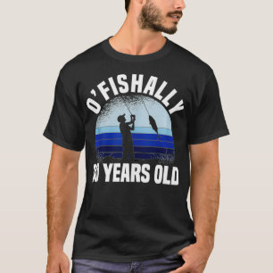 Ofishally 30 Years Old Fisherman 30th Birthday Fis T-Shirt