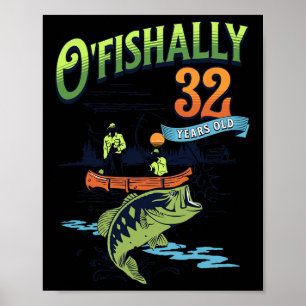 Ofishally 32 Years Old Fishing Theme 32nd Birthday Poster