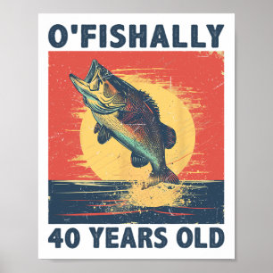 Ofishally 40 Years Old 1985 Fishing Fisherman 40th Poster