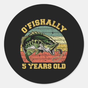 O'fishally 5 Years Old Fishing Birthday Theme Part Classic Round Sticker