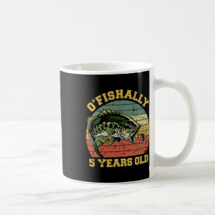 O'fishally 5 Years Old Fishing Birthday Theme Part Coffee Mug