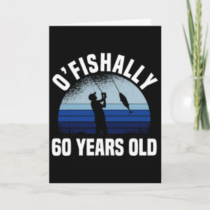 Ofishally 60 Years Old Fisherman 60th Birthday Fis Card