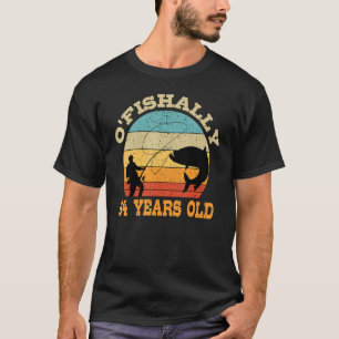 O'Fishally 64 Years Old Fishing Birthday Theme Par T-Shirt