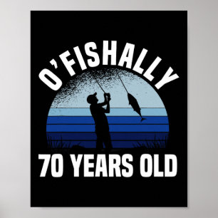 Ofishally 70 Years Old Fisherman 70th Birthday Fis Poster