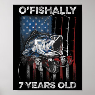 Ofishally 7 Year Old Shirt 7th Birthday Fishing Us Poster