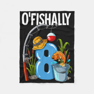 O'fishally 8 Years Old 8th Birthday Fishing Fleece Blanket