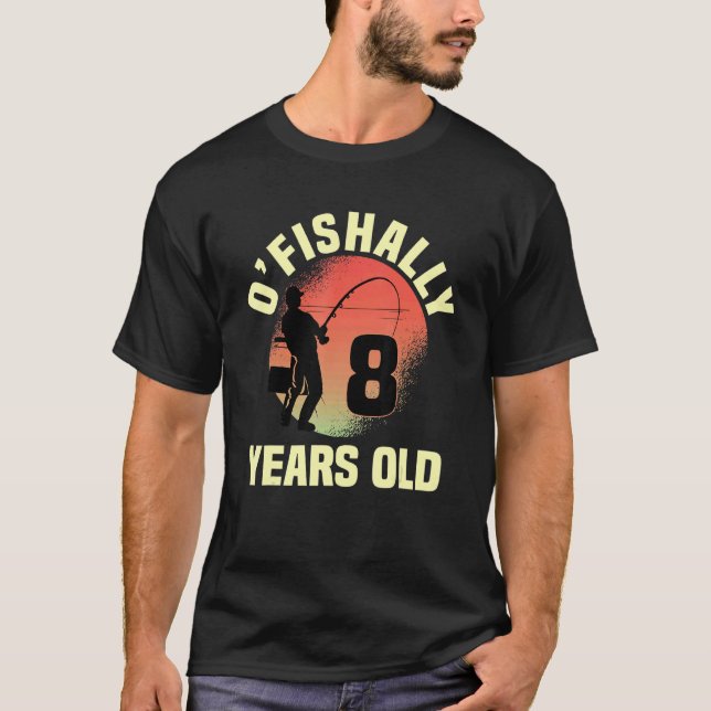 O'fishally 8 Years Old Biirthday Celebration Bday  T-Shirt (Front)