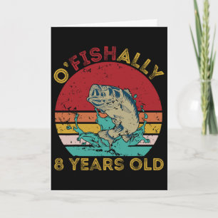 Ofishally 8 Years Old Funny Fishing Birthday Fishe Card