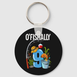 O'fishally 9 Years Old 9th Birthday Fishing  Key Ring