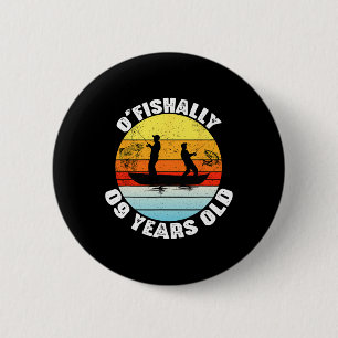 O'fishally 9 Years Old Fishing Birthday Theme Part 6 Cm Round Badge
