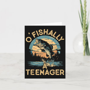Ofishally A Teenager Funny Fishing Teens Boys Girl Card