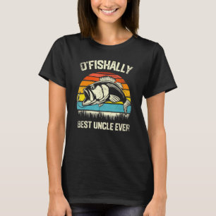 Ofishally Best Uncle Ever Fun Fishing Fisherman Fa T-Shirt