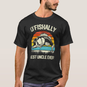Ofishally Best Uncle Ever Fun Fishing Fisherman Fa T-Shirt