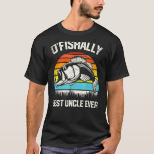 Ofishally Best Uncle Ever Fun Fishing Fisherman Fa T-Shirt
