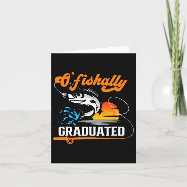 O'fishally Graduated Fishing Lover Graduation Part Card (Front)