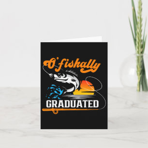 O'fishally Graduated Fishing Lover Graduation Part Card