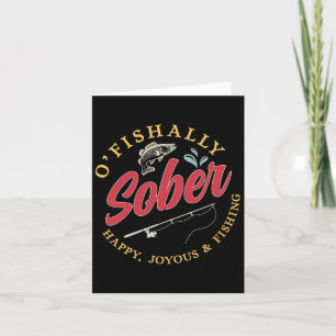 O'fishally Officially Sober Happy Joyous And Fishi Card