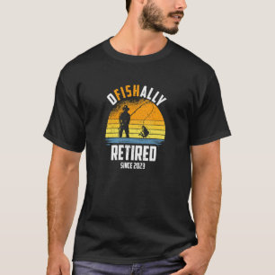 Ofishally Retired 2023 Fishing Retirement 202 T-Shirt