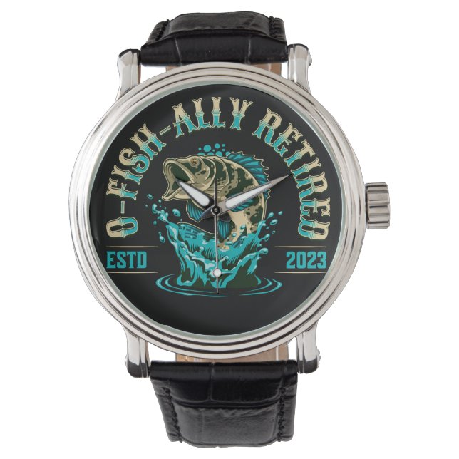 Ofishally Retired 2023 Retirement Fishing Dad  Watch (Front)