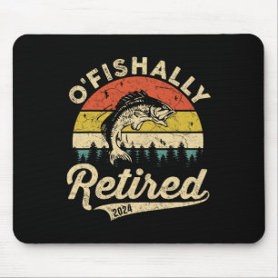 O'fishally Retired 2024 Pun Fishing Fishermen Reti Mouse Mat