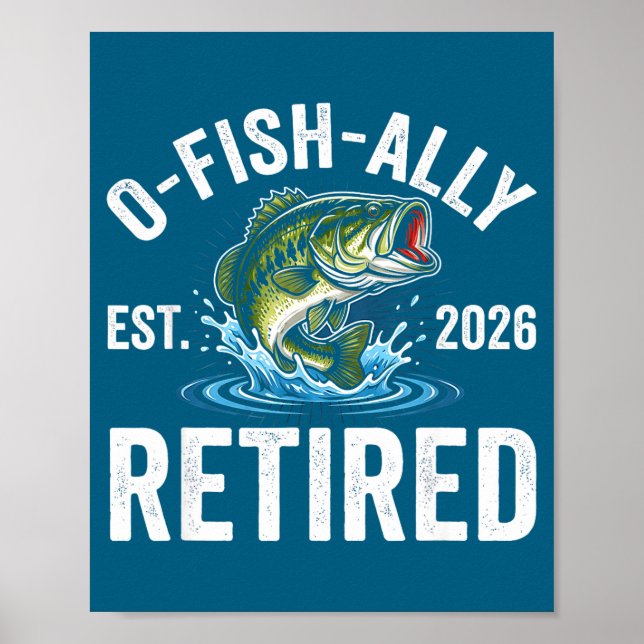 Ofishally Retired 2026 Funny Fishing Retirement Fi Poster (Front)