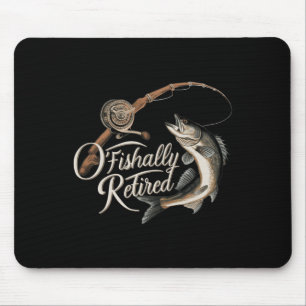 Ofishally Retired Fishing O-fish-ally Retired Fish Mouse Mat