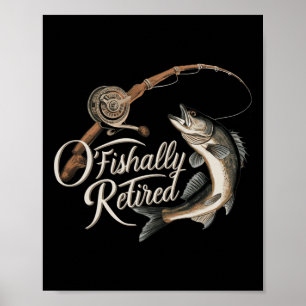 Ofishally Retired Fishing O-fish-ally Retired Fish Poster